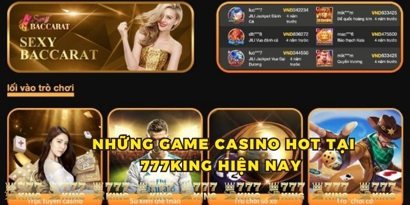 Những game Casino hot tại 777KING hiện nay 