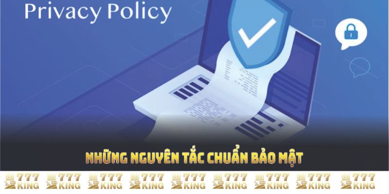 Những nguyên tắc chuẩn bảo mật 777king