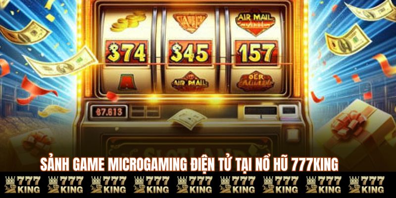 Sảnh game Microgaming điện tử tại nổ hũ thần tài 777KING